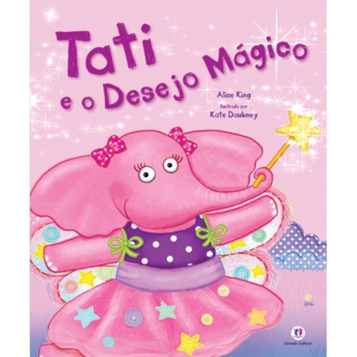 Livro Tati e o desejo mágico