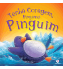 Livro Tenha coragem, pequeno pinguim