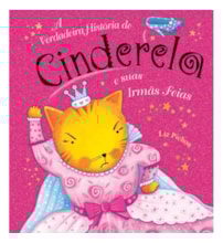 Livro The real story of Cinderella and the ugly sisters