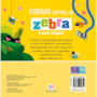 Livro Toque e sinta Cuidado com a zebra e seus amigos!