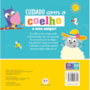 Livro Toque e sinta Cuidado com o coelho e seus amigos!