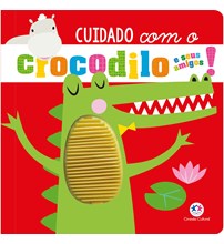 Livro Toque e sinta Cuidado com o crocodilo e seus amigos!