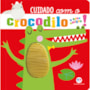 Livro Toque e sinta Cuidado com o crocodilo e seus amigos!