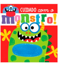 Livro Toque e sinta Cuidado com o monstro!