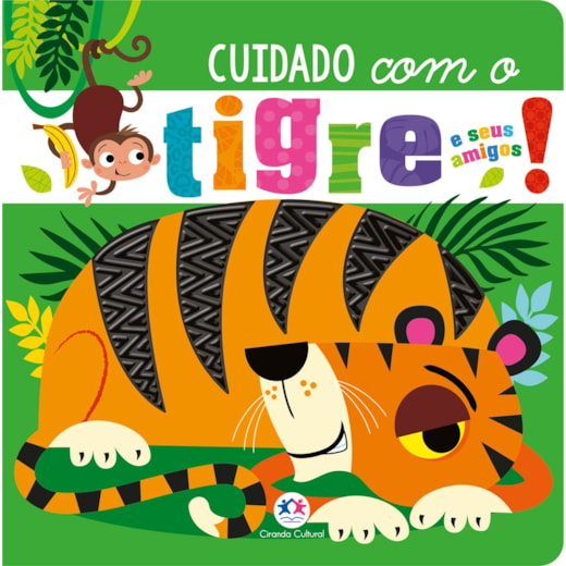 Livro Toque e sinta Cuidado com o tigre e seus amigos!