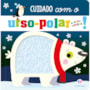 Livro Toque e sinta Cuidado com o urso-polar e seus amigos!