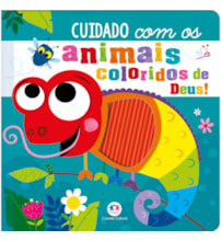 Livro Toque e sinta Cuidado com os animais coloridos de Deus!