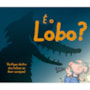 Livro Toque e sinta É o lobo?