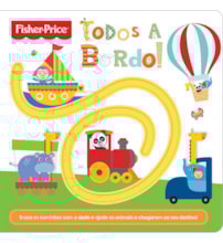 Livro Toque e sinta Fisher-Price - Todos a bordo! Livro Toque e sinta Fisher-Price - Todos a bordo!
