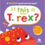 Livro Toque e sinta Is This a T.rex?