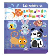 Livro Toque e sinta Lá vêm os animais de estimação!