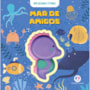 Livro Toque e sinta Mar de amigos