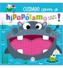 Livro Toque e sinta Never touch a hungry hippo!