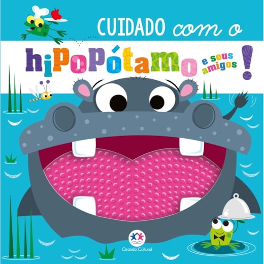 Livro Toque e sinta Never touch a hungry hippo!