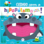 Livro Toque e sinta Never touch a hungry hippo!
