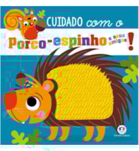 Livro Toque e sinta Never touch a porcupine!