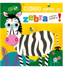 Livro Toque e sinta Never touch a zebra!