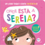 Livro Toque e sinta Onde está a sereia?