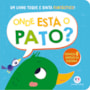 Livro Toque e sinta Onde está o pato?