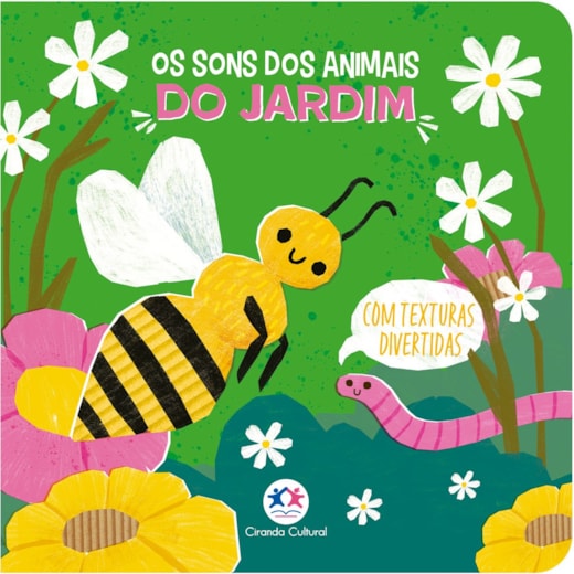 Livro Toque e sinta Os Sons dos Animais do Jardim