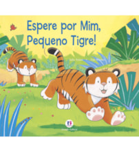 Livro Wait for me, little tiger!