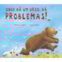 Livro Where there's a bear, there's trouble!