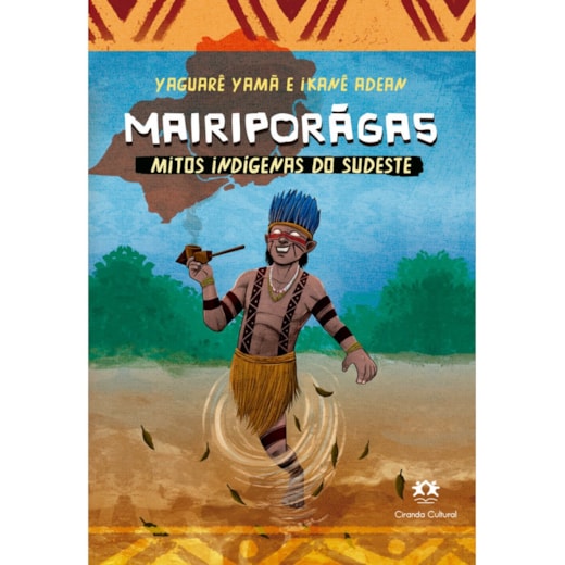 Mairiporãga - Mitos indígenas do Sudeste