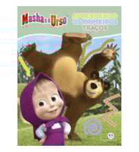 Masha e o Urso - Aprendendo os primeiros traços Masha e o Urso - Aprendendo os primeiros traços