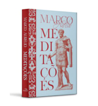 Meditações - Marco Aurélio - O Grande Clássico da Filosofia Estoica