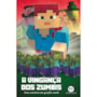 Minecraft - A vingança dos zumbis - livro 2