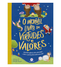 O incrível livro de virtudes e valores O incrível livro de virtudes e valores