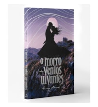 O morro dos Ventos Uivantes - Clássico da literatura mundial -