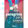 O peregrino para jovens