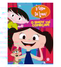 O Show da Luna - O show vai começar!