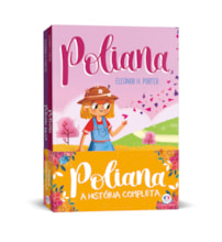Poliana - A história completa Poliana - A história completa