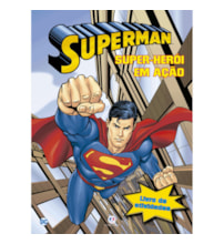 Super-homem - Super-herói em ação Super-homem - Super-herói em ação