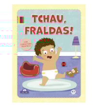 Tchau, fraldas! Tchau, fraldas!