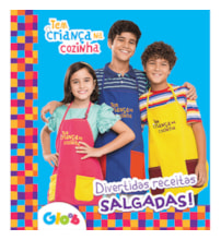 Tem Criança na Cozinha - Divertidas receitas salgadas!