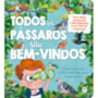 Todos os pássaros são bem-vindos