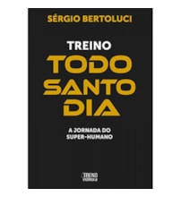 Treino todo santo dia