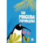 Um pinguim tupiniquim