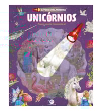 Unicórnios - Livro com lanterna