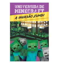 Universidade Minecraft - A invasão zumbi